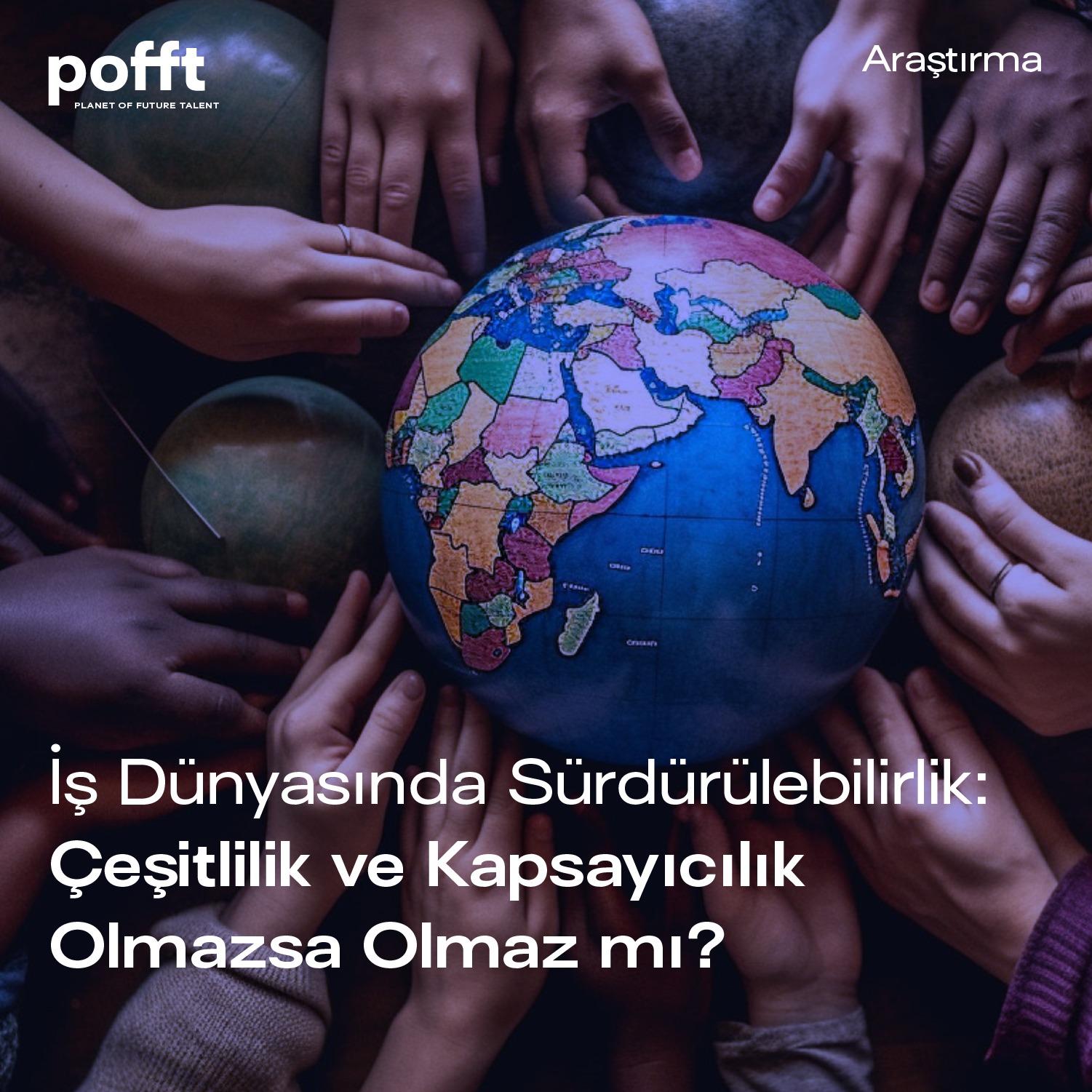 İş Dünyasında Sürdürülebilirlik: Çeşitlilik ve Kapsayıcılık Olmazsa Olmaz mı?